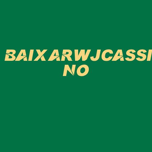 Logo da BAIXARWJCASSINO